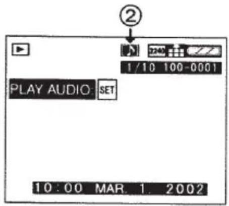 ② PLAY AUDIO: SET 1 / 10 100-0001 10:00 MAR. 1, 2002
