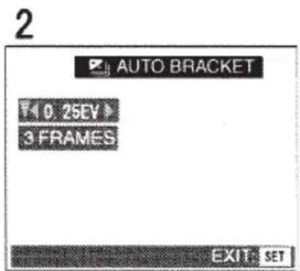 2 AUTO BRACKET 0 25EV 3 FRAMES EXIT SET