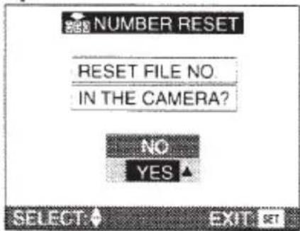 NUMBER RESET RESET FILE NO. IN THE CAMERA? NO YES ▲ SELECT: EXIT SET