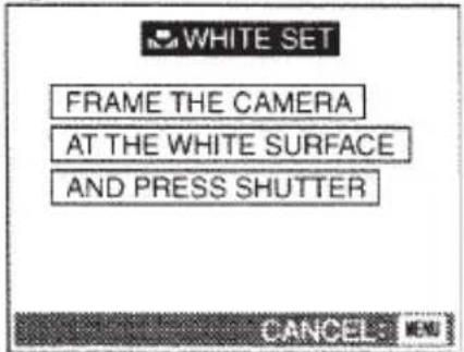 WHITE SET FRAME THE CAMERA AT THE WHITE SURFACE AND PRESS SHUTTER CANCEL: NEW