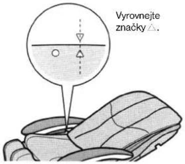 Vyrovnejte značky △.