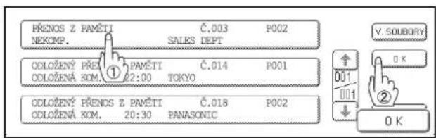 PŘENOS Z PAMĚTI Č.003 P002 NEKOMP. SALES DEPT COLOŽENÝ PŘEŠ PAMĚTI Č.014 P001 ODLOŽENÁ ROM. 2:00 TOKYO COLOŽENÝ PŘENOS Z PAMĚTI Č.018 P002 ODLOŽENÁ ROM. 20:30 PANASONIC V. SOUBOŘY 0 K 001 001 ② 0 K