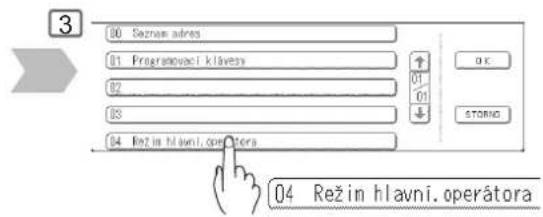 3 00 Seznam adres 01 Programovací klavesy 02 03 04 Rež in hlavní.operátora 01 01 OK STORNO 04 Režin hlavni.operátora