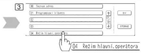 00 Szrnan adres 01 Programovaci klavesy 02 03 04 Režim hlavní.operátora 04 Režim hlavní.operátora