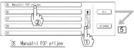05 Manualní POP příjen 06 07 08 09 ② ↑ 02 02 % ① OK STORNO 5 05 Manualní POP příjen