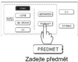 KOMO VLOST PÓŁN KOPIE NA VEDON RO VISTN RPOK PŘEDMĚT OK STORMO PŘEDMĚT Zadejte prědmět