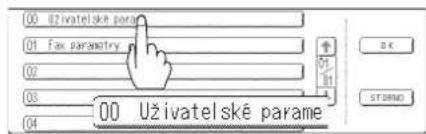 00 Uživatelské parame 01 Fax parametry 02 03 04 00 Uživatelské parame OK STAND