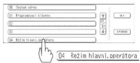 00 Segram adres 01 Programovací klávety 02 03 04 Režim hlavní.operátora 01 01 OK STORIO 04 Režim hlavní.operátora