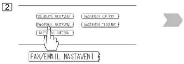 USEDBECNE NASTAVENI NASTAVENI KOPIRKY FAX/EMAIL NASTAVENI NASTAVENI TISKARNY NASTAVENI IN SKENERU FAX/EMAIL NASTAVENI