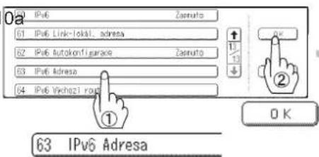 0a IPv6 Zasmuto 61 IPv6 Link-lokai. adresa 62 IPv6 Autokonfigarace Zasmuto 63 IPv6 Adresa 64 IPv6 Vkhzzi rougi ① OK ② OK 63 IPv6 Adresa