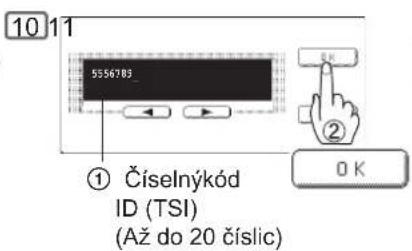 10 11 5556783 ① Číselnýkód ID (TSI) (Až do 20 číslic)
