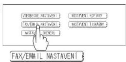 VSEQBEENE NASTAVENI NASTAVENI KOP RIKY FAX/EMAIL NASTAVENI NASTAVENI SKENERU NASTAVENI TISHARNY FAX/EMAIL NASTAVENI