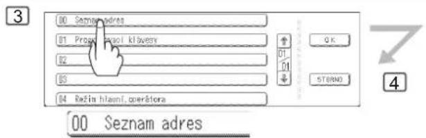 00 Seznam adres 01 Progravatel klavesy 02 03 04 Režim hlavní, operátora 00 Seznam adres