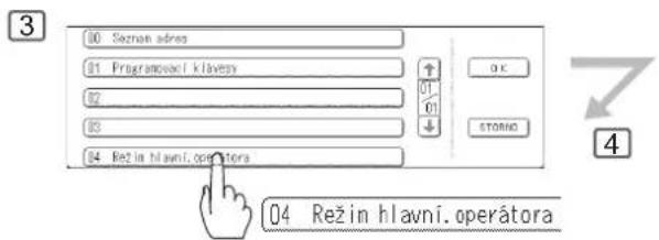 3 01 Szečná adres 02 Programovací klávesy 03 04 Režin hlavní.operátora 01 01 OK STORNO 4 04 Režin hlavní.operátora