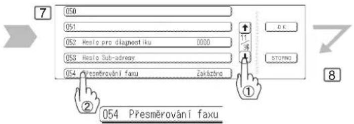 050 051 052 Heslo pro diagnostiku 0000 053 Heslo Sub-adresy 054 Přesměrování faxu Žakbženo ① ② ⑦ 11 36 OK STORNO 8
