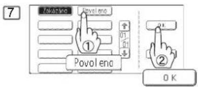 7 Povol end Povol end ① ② OK