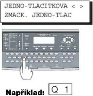 JEDNO-TLACITKOVA < > ZMACK. JEDNO-TLAC Například: Q 1