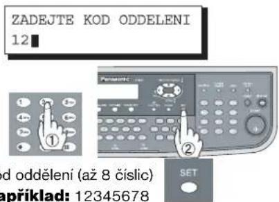 ZADEJTE KOD ODDELENI 12 ① ② d oddělení (až 8 číslic) apříklad: 12345678