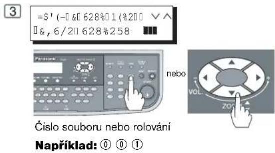 =S' (-☐ &[ 628%] 1 (%2☐) √ ☐ &, 6/2☐ 628%258 nebo Číslo souboru nebo rolování Například: ① ② ①