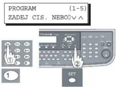 PROGRAM (1-5) ZADEJ CIS. NEBO√^ ① ② SET