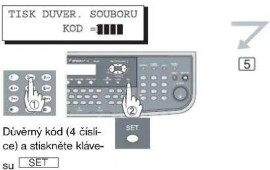 TISK DUVER. SOUBORU KOD = Důvěrný kód (4 číslice) a stiskněte klávesu SET SET