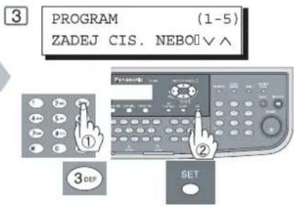 PROGRAM (1-5) ZADEJ CIS. NEBOV^ ① ② 3 DEF SET