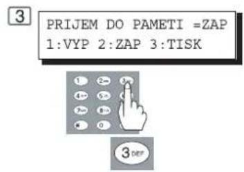 3 PRIJEM DO PAMETI =ZAP 1:VYP 2:ZAP 3:TISK 3 DEF