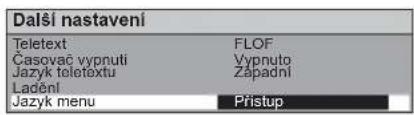 Další nastavení Teletext FLOF Časovač vypnuti Vypnuto Jazyk teletextu Západní Ladění Jazyk menu Přístup