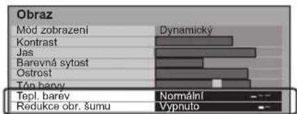 Obraz Mód zobrazení Kontrast Jas Barevná sytost Ostrost Tón bany Tepl. barev Redukce obr. šumu Dynamický Normální Vypnuto