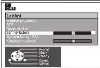 Ladění Editace programů ATP Ruční ladění Jomné ladění System barvy PAL Korekce hlasitosti Vybrat Uložit Změny Konec Návrat