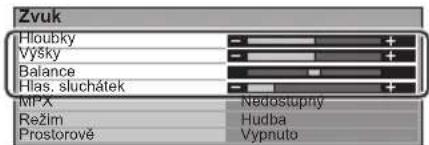 Zvuk Hloubky Výšky Balance Hlas. sluchátek MPX Nedostupny Režim Hudba Prostorové Vypnuto
