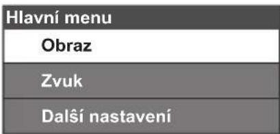 Hlavní menu Obraz Zvuk Další nastavení