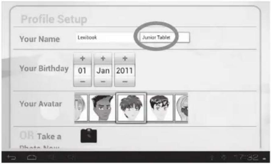 Profile Setup Your Name Lexibook Junior Tablet Your Birthday 01 Jan 2011 Your Avatar Take a Photo Now