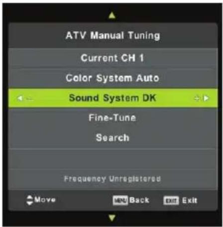 ATV Manual Tuning Current CH 1 Color System Auto Sound System DK Fine-Tune Search Frequency Unregistered Move OK Back Exit Exit