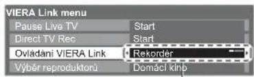 VIERA Link menu Pause Live TV Start Direct TV Rec Start Ovládání VIERA Link Rekordér Výběr reproduktorů Domáci kínb