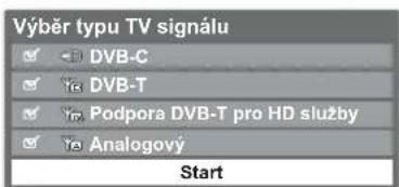 Výběr typu TV signálu ✓ DVB-C ✓ DVB-T ✓ Podpora DVB-T pro HD služby ✓ Analogový Start