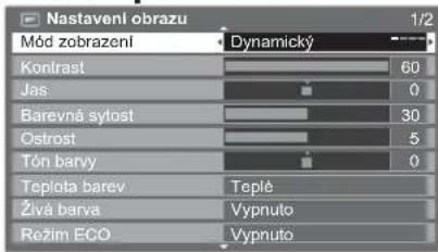 Nastavení obrazu Mód zobrazení Dynamický Kontrast 60 Jas 0 Barevná sytost 30 Ostrost 5 Tón barvy 0 Teplota barev Teplé Živá barva Vypnuto Režim ECO Vypnuto 1/2