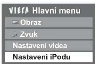 VIERA Hlavní menu Obraz Zvuk Nastavení videoa Nastavení iPodu