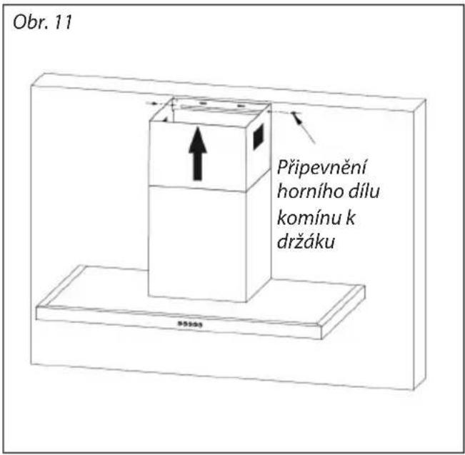 Obr. 11 Připevnění horního dílu komínu k držáku