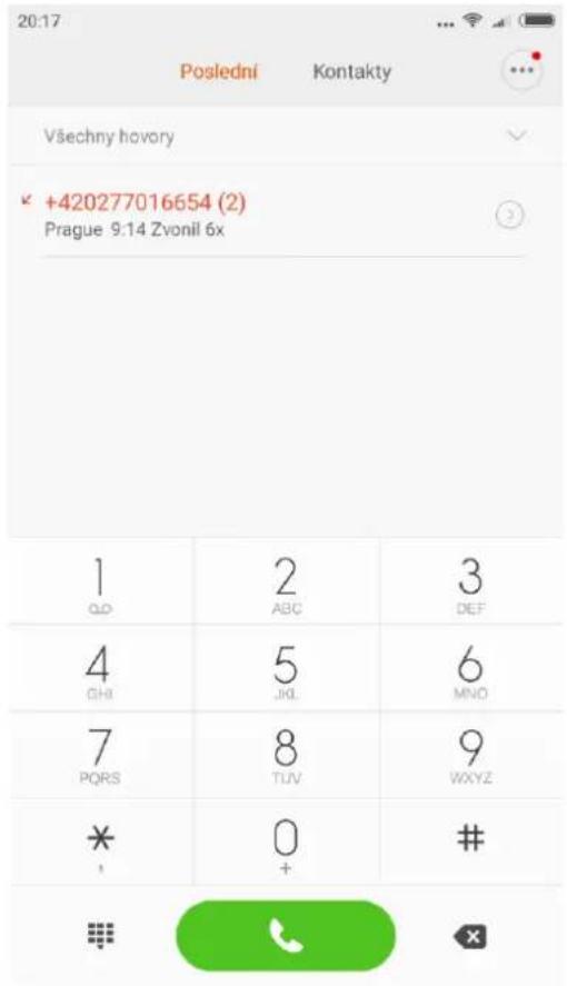 20:17 Poslední Kontakty Všechny hovory +420277016654 (2) Prague 9:14 Zvonil 6x 1 QD 2 ABC 3 DEF 4 GHI 5 JLQ 6 MNO 7 PQRS 8 TUV 9 WXYZ * # *