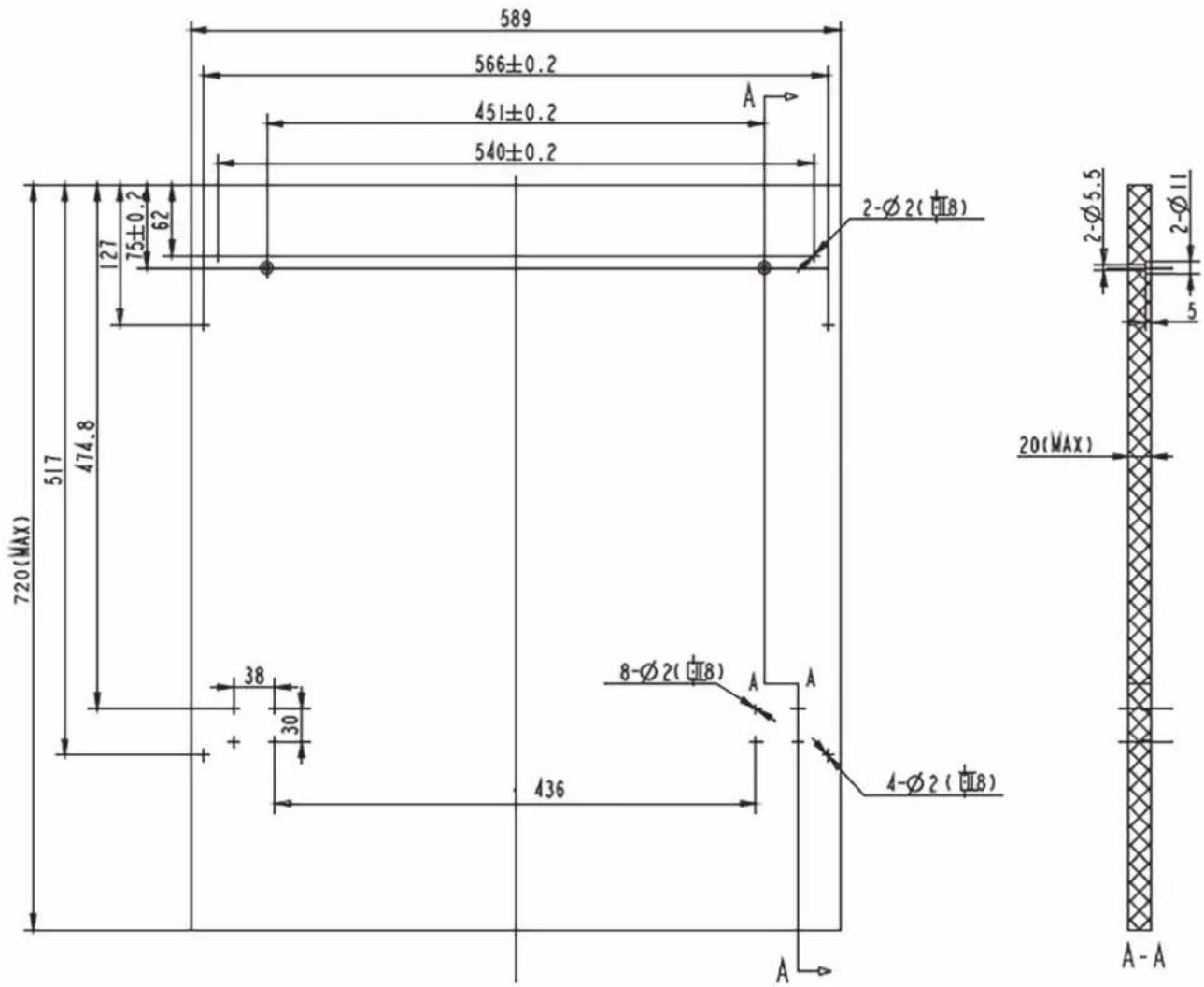 589 566±0.2 451±0.2 540±0.2 A 127 75±0.2 62 720(MAX) 517 474,8 38 30 + 436 A 2-Ø2(Ø18) 2-Ø5.5 2-Ø11 5 20(MAX) 8-Ø2(Ø18) A A 4-Ø2(Ø18) A-A A-A