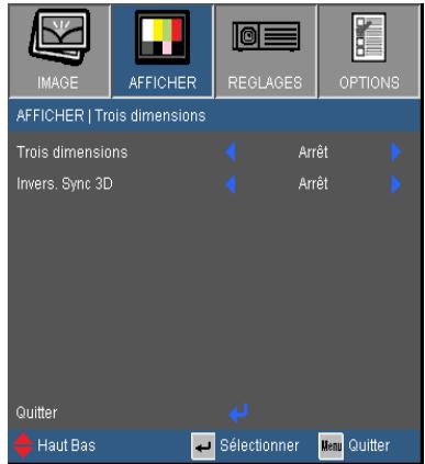 IMAGE AFFICHER REGLAGES OPTIONS AFFICHER | Trois dimensions Trois dimensions Arrêt Invers. Sync 3D Arrêt Quitter Haut Bas Sélectionner Menu Quitter