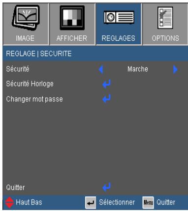 IMAGE AFFICHER REGLAGES OPTIONS REGLAGE | SECURITE Sécurité Marche Sécurité Horloge Changer mot passe Quitter Haut Bas Sélectionner Quitter