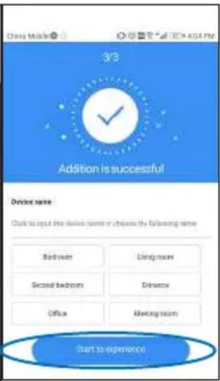 China Mobile 3/3 Addition is successful Device name Click to input the device name or choose the following name: Bedroom Using room Second bedroom Entire Office Meeting room Start to experience