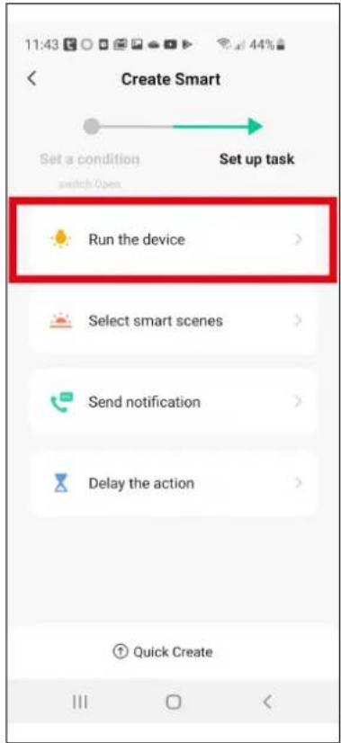 11:43 Create Smart Set a condition set up task switch Open Run the device Select smart scenes Send notification Delay the action Quick Create