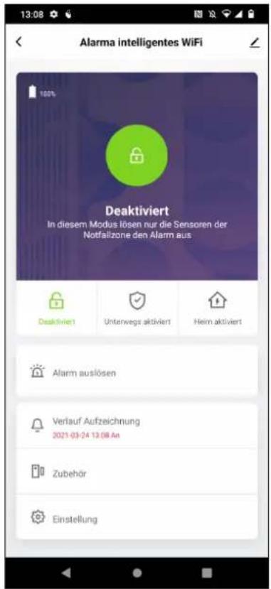 13:08 Alarma intelligentes WiFi 100% Deaktiviert In diesem Modus lösen nur die Sensoren der Notfallzone den Alarm aus Deskiviert Unterwegs aktiviert Heim aktiviert Alarm auslösen Verlauf Aufzeichnung 2021-03-24 13.08 An Zubehör Einstellung