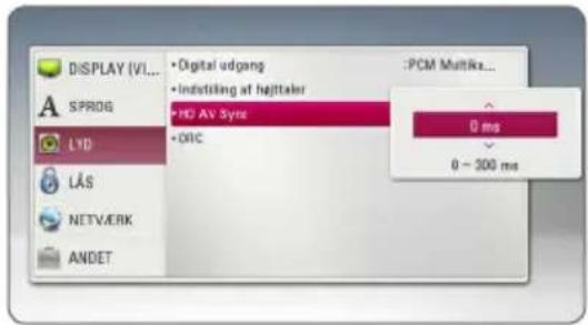 DISPLAY (VI... SPROG LYD LÅS NETVÆRK ANDET • Digital udgang • Indstilling af højttaler • HD AV Sync • OIC :PCM MultiRes... 0 ms 0 - 300 ms