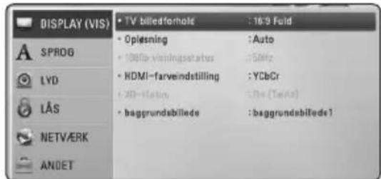 DISPLAY (VIS) • TV billedforholds : 16.9 Fold • Oplesning : Auto • 10000-veiningsstatus : 50Hz • HDMI-farveindetilling : YCbCr • 3D-Station : 24e (Tens)# • baggrundsbillede : baggrundsbillede1 • LVD • LÄS • NETVÆRK • ANOET