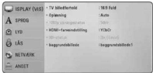 ISPLAY (VIS) • TV billedforhold : 16:9 Fuld • Oplesning : Auto • HDMI-yanningssstatus : 50Hz • HDMI-farveindstilling : YCbCr • 3D-stat.js : 12m (Temp) • bagprundsbillede : baggrundsbillede1 SPROG LYD LAS NETVÆRK ANDET