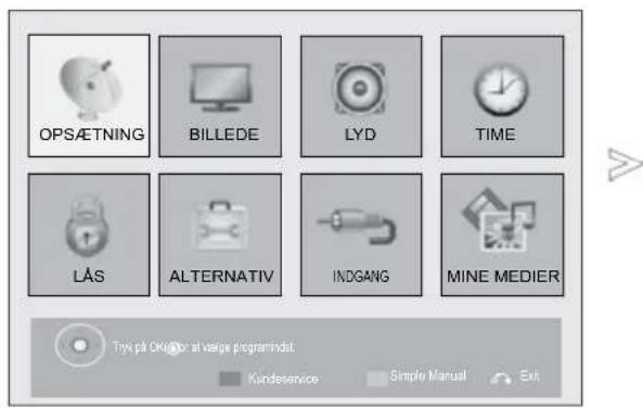 OPSÄETNING BILLEDE LYD TIME LÅS ALTERNATIV INDGANG MINE MEDIER Tryk på OK/∅ for at varige programindat. Kundeservice Simple Manual Exit
